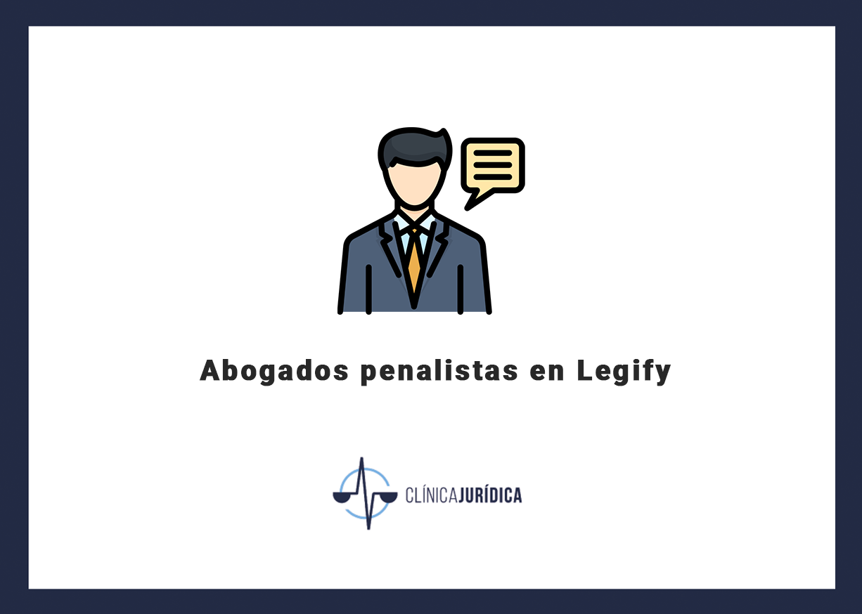 Abogados penalistas en Legify