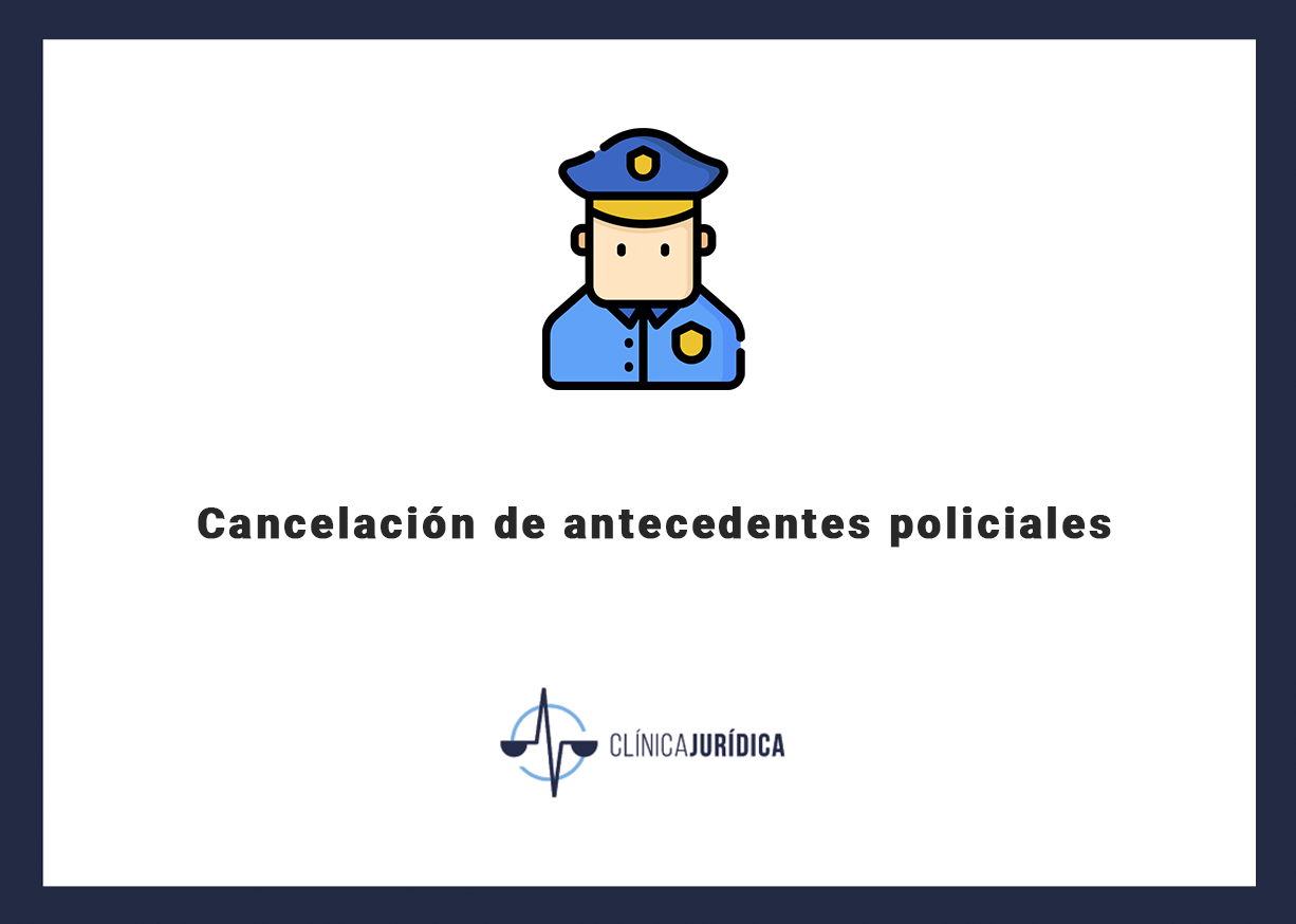 Cancelacion antecedentes policiales