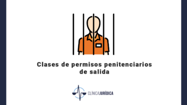 Clases de permisos penitenciarios de salida