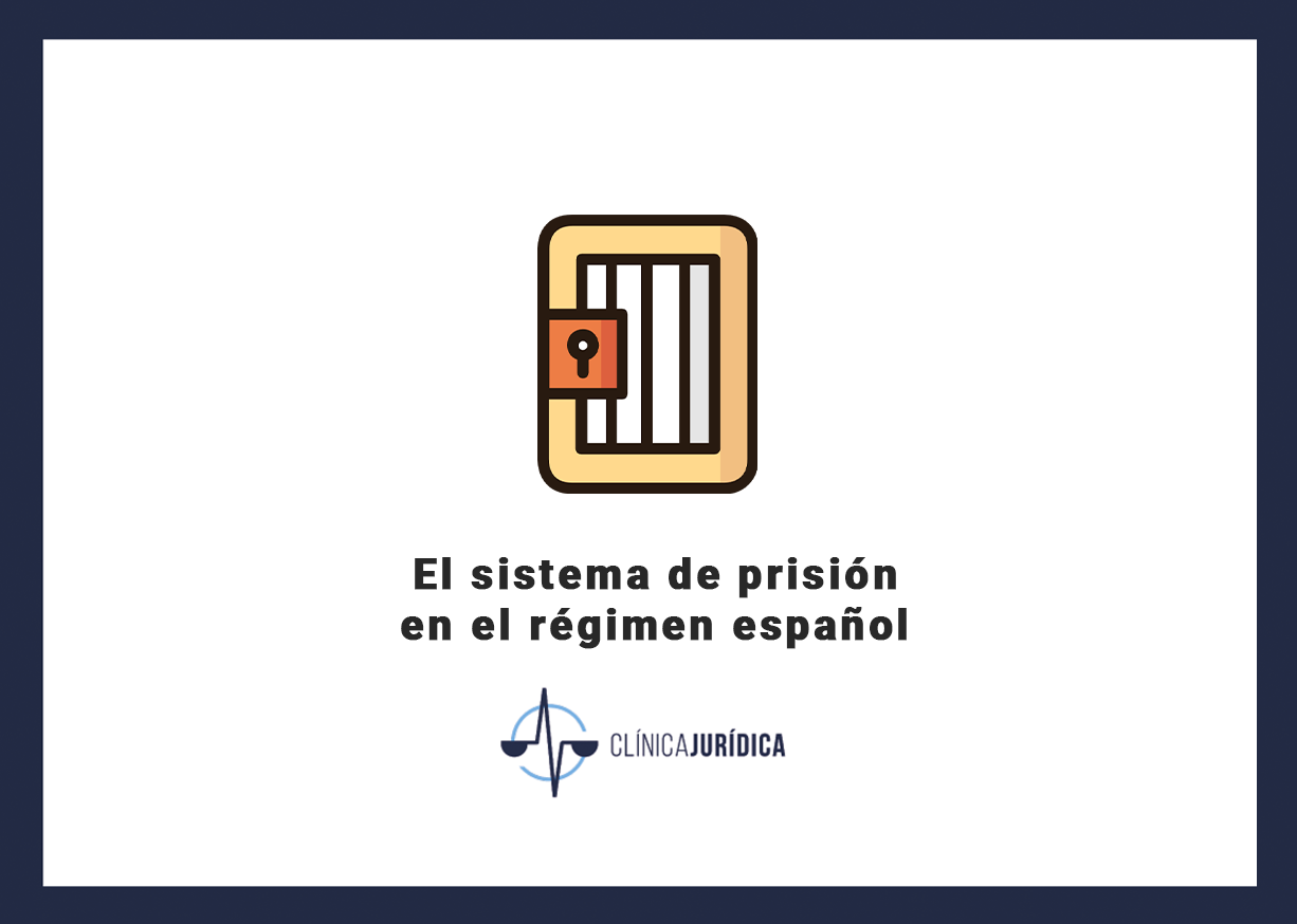 El sistema de prisión en el régimen español