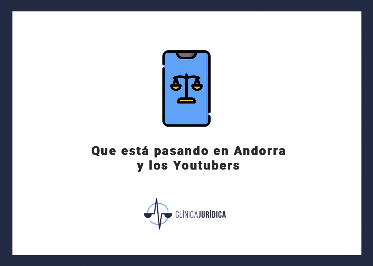 Que está pasando en Andorra y los Youtubers