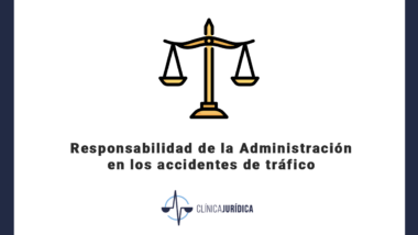 Responsabilidad de la Administración en los accidentes de tráfico