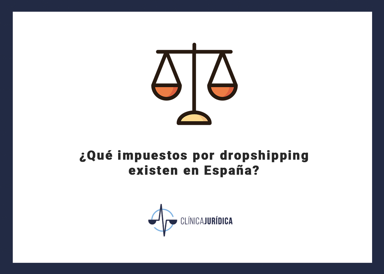 ¿Qué impuestos por dropshipping existen en España?